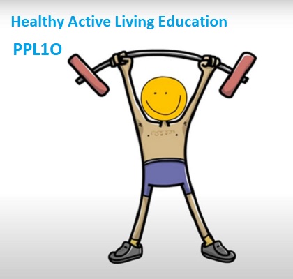 PPL1O Healthy Active Living Education Grade9