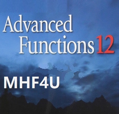 MHF4U Advanced Functions Grade 12- OSSD Credit Course